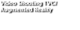 Video Shooting TVC/ Augmented
              Reality